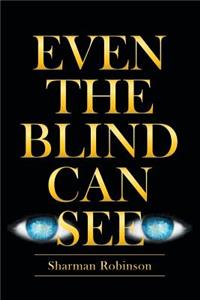 Even the Blind Can See