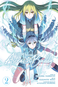 Certain Scientific Railgun: Astral Buddy Vol. 2