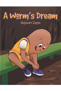 A Worm's Dream