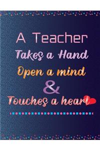 A teacher takes a hand: Journal - Great Gift Idea for Teacher, (100 Page, 8.5" x 11" ) Soft Cover, Matte Finish, A Notebook for teachers