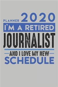 Weekly Planner 2020 - 2021 for retired JOURNALIST