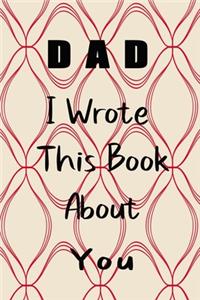 DAD I Wrote This Book About You