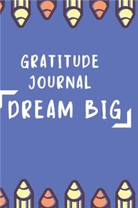 Gratitude Journal Dream Big