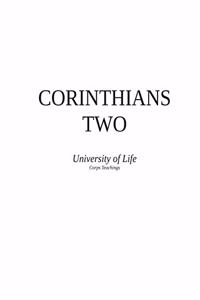 CORINTHIANS TWO - University of Life Corps Teachings