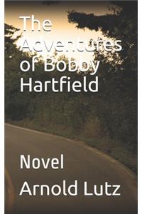 Adventures of Bobby Hartfield