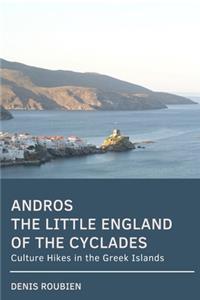 Andros. The Little England of the Cyclades
