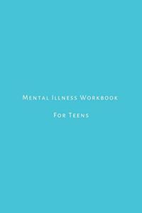 mental illness workbook for teens