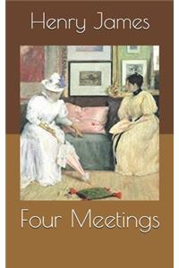 Four Meetings