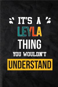 It's a Leyla Thing You Wouldn't Understand