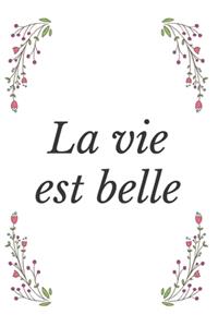 La vie est belle Journal