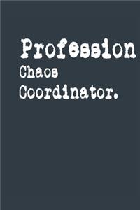 Professional Chaos Coordinator. A beautiful