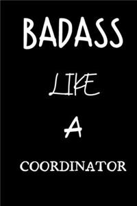 badass like a coordinator: small lined New Job Quote Notebook / Travel Journal to write in (6'' x 9'') 120 pages