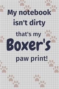 My notebook isn't dirty that's my Boxer's paw print!