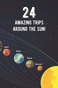 24 Amazing Trips Around The Sun