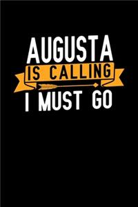 Augusta is calling I Must go