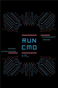 Run CMD: Journal For Recording Notes, Thoughts, Wishes Or To Use As A Notebook For Programmers, Computer Lovers And Coders (6 x 9; 120 Pages)