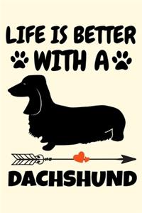 Life Is Better With A Dachshund