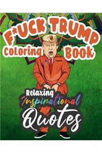 F*ck Trump Coloring Book Relaxing Inspirational Quotes
