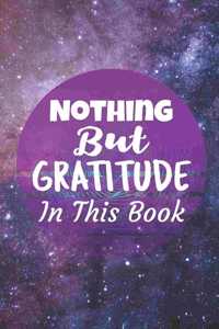 Nothing But Gratitude In This Book