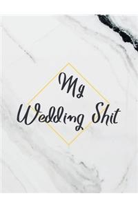 My Wedding Shit