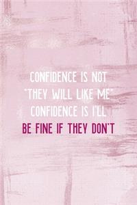 Confidence Is Not 