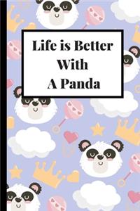 Life is Better With A Panda