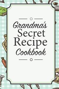Grandma's Secret Recipe Cookbook