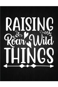 Raising roar wild things