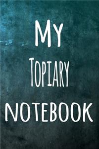 My Topiary Notebook