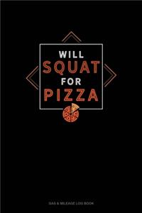 Will Squat For Pizza