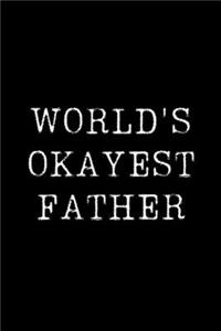 Worlds Okayest Father