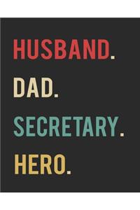 Husband Dad Secretary Hero