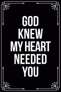 God Knew My Heart Needed You