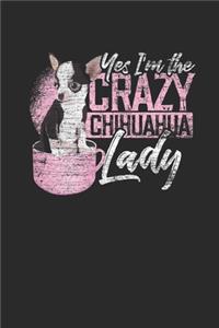 Yes I'm The Crazy Chihuahua Lady