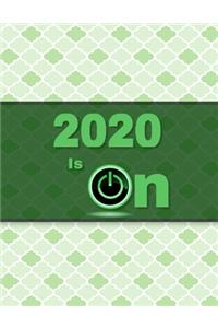 2020 Is On: Power Button Green Cover Daily Agenda Weekly Diary Monthly Planner