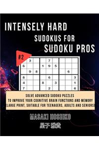 Intensely Hard Sudokus for Sudoku Pros #2