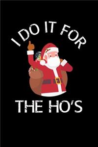 I Do it For the Ho's