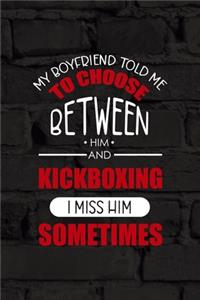My Boyfriend Told Me To Choose Between Him and KickBoxing...I Miss Him Sometimes