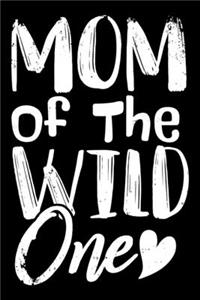 Mom of The Wild One Notebook