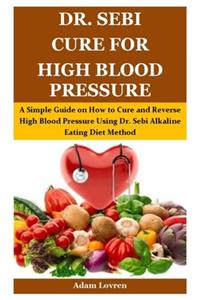 Dr. Sebi Cure for High Blood Pressure