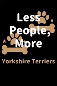 Less People, More Yorkshire Terriers