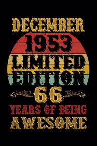 December 1953 Limited Edition 66 Years Of Being Awesome: Blank Lined Journal, Notebook, Diary, Planner 66 Years Old Gift For Boys or Girls - Happy 66th Birthday!