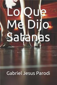 Lo Que Me Dijo Satanas