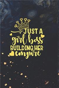 Just a Girl boss Building Her Empire