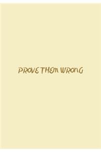 Prove Them Wrong