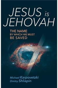 Jesus is Jehovah
