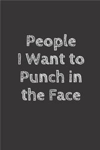 People I want to Punch in the Face