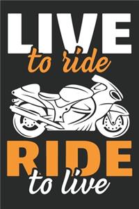 Live To Ride! Ride To Live