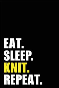 Eat Sleep Knit Repeat