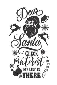 Dear Santa Check Pintrest My List Is There